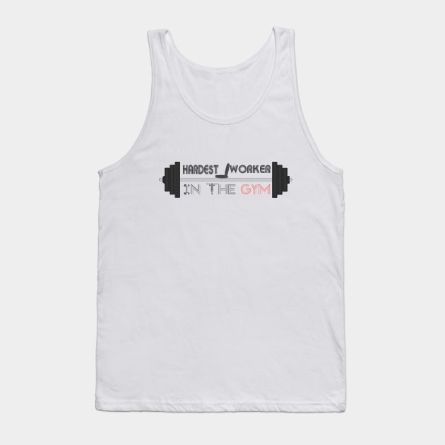 Hardest worker in the room, fit, highest level, gym lover,fitness,squat, for men's, for womens,beast Tank Top by Wa-DeSiGn-DZ